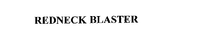 REDNECK BLASTER