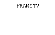 FRAMETV