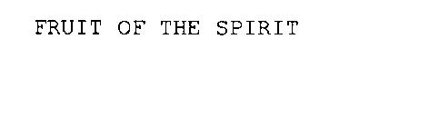 FRUIT OF THE SPIRIT