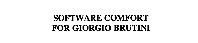 SOFTWARE COMFORT FOR GIORGIO BRUTINI