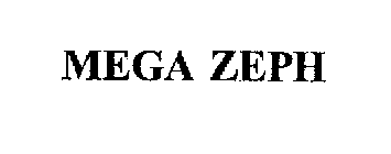 MEGA ZEPH