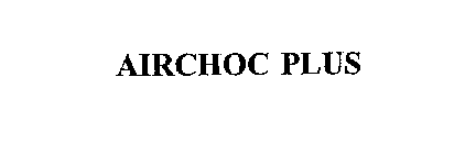 AIRCHOC PLUS