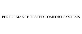 PERFORMANCE TESTED COMFORT SYSTEMS