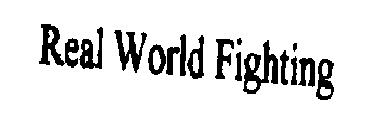 REAL WORLD FIGHTING