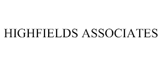 HIGHFIELDS ASSOCIATES