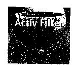 ACTIV FILTER