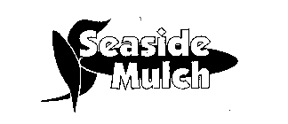 SEASIDE MULCH