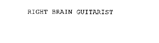 RIGHT BRAIN GUITARIST