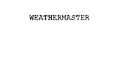 WEATHERMASTER