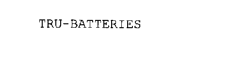 TRU-BATTERIES