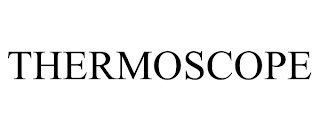 THERMOSCOPE