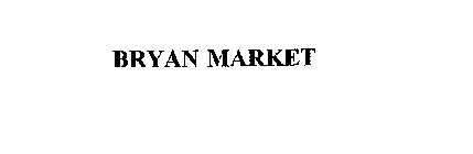 BRYAN MARKET