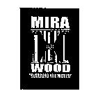 MIRA WOOD 