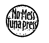 NO MESS TUNA PRESS