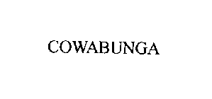 COWABUNGA