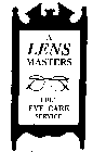 A LENS MASTERS FULL EYE CARE SERVICE