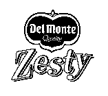 DEL MONTE QUALITY ZESTY