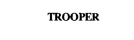 TROOPER