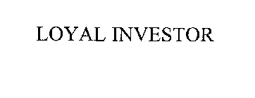 LOYAL INVESTOR