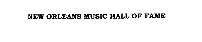 NEW ORLEANS MUSIC HALL OF FAME