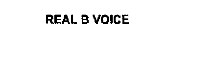 REAL B VOICE