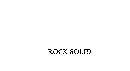 ROCK SOLID