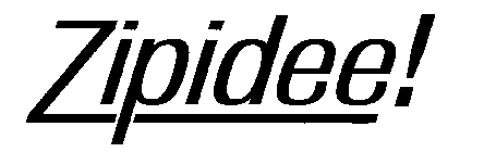 ZIPIDEE!