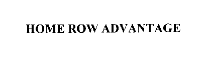 HOME ROW ADVANTAGE