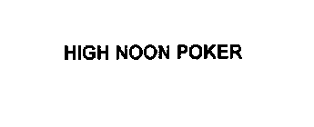 HIGH NOON POKER