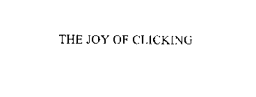 THE JOY OF CLICKING