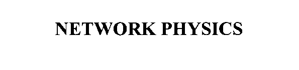NETWORK PHYSICS