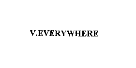 V.EVERYWHERE