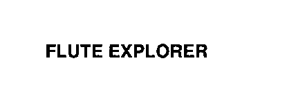 FLUTE EXPLORER