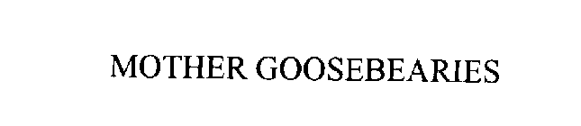 MOTHER GOOSEBEARIES
