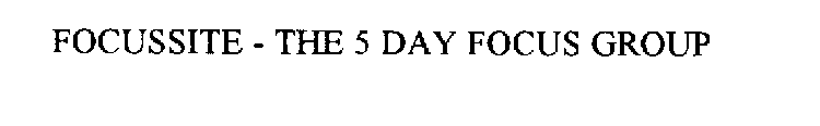 FOCUSSITE - THE 5 DAY FOCUS GROUP