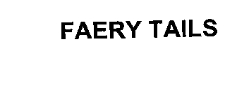 FAERY TAILS