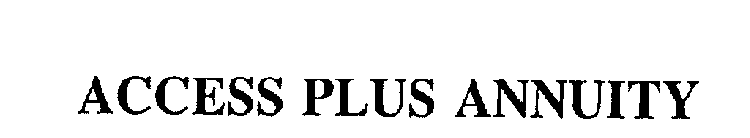 ACCESS PLUS ANNUITY