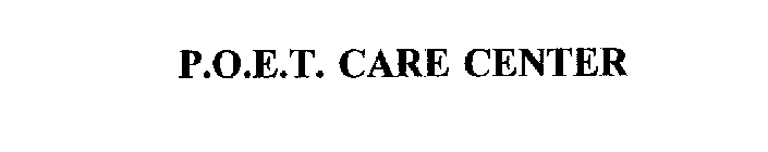 P.O.E.T. CARE CENTER