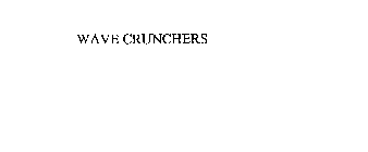 WAVE CRUNCHERS