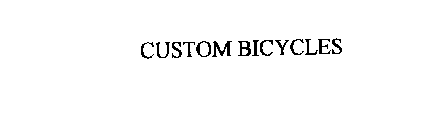 CUSTOM BICYCLES