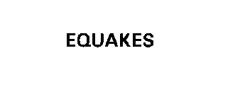 EQUAKES