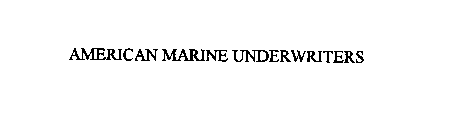 AMERICAN MARINE UNDERWRITERS