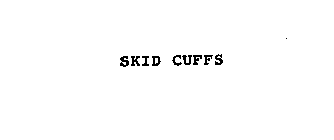 SKID CUFFS