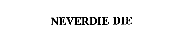 NEVERDIE DIE