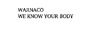 WARNACO WE KNOW YOUR BODY