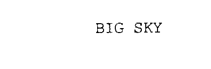 BIG SKY