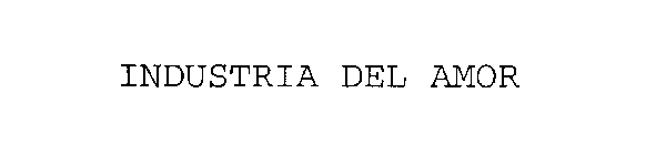 INDUSTRIA DEL AMOR