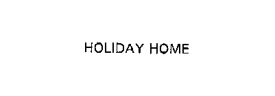 HOLIDAY HOME