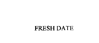 FRESH DATE