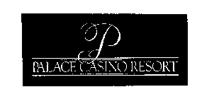 P PALACE CASINO RESORT